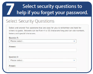 Step 7: Select security questions to help if you forget your password.